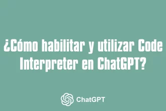 Cómo habilitar y utilizar Code Interpreter en ChatGPT - Tutorial